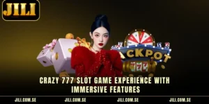 Crazy 777 Slot Game Experience With Immersive Features